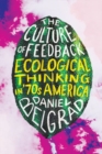 The Culture of Feedback : Ecological Thinking in Seventies America - Book