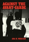 Against the Avant-Garde : Pier Paolo Pasolini, Contemporary Art, and Neocapitalism - Book