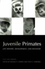 Juvenile Primates : Life History, Development and Behavior, with a new Foreword - Book
