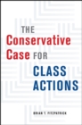 The Conservative Case for Class Actions - Book