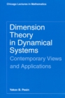 Dimension Theory in Dynamical Systems : Contemporary Views and Applications - Book