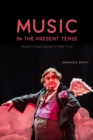 Music in the Present Tense : Rossini's Italian Operas in Their Time - eBook