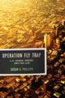 Operation Fly Trap : L. A. Gangs, Drugs, and the Law - eBook