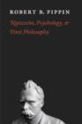 Nietzsche, Psychology, and First Philosophy - Book