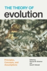 The Theory of Evolution : Principles, Concepts, and Assumptions - eBook