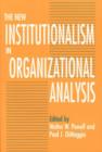 The New Institutionalism in Organizational Analysis - Book
