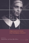 Osiris, Volume 34 : Presenting Futures Past: Science Fiction and the History of Science - Book