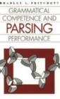 Grammatical Competence and Parsing Performance - Book