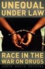 Unequal under Law : Race in the War on Drugs - eBook