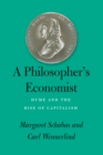 A Philosopher's Economist : Hume and the Rise of Capitalism - eBook