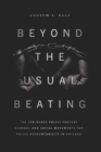 Beyond the Usual Beating : The Jon Burge Police Torture Scandal and Social Movements for Police Accountability in Chicago - eBook