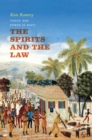 The Spirits and the Law : Vodou and Power in Haiti - Book