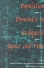 Population Dynamics in Ecological Space and Time - Book