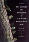 The Ecology and Evolution of Ant-Plant Interactions - Book