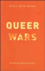 Queer Wars : The New Gay Right and Its Critics - Book