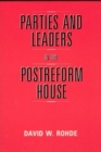 Parties and Leaders in the Postreform House - Book