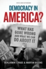 Democracy in America? : What Has Gone Wrong and What We Can Do About It - Book