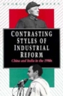 Contrasting Styles of Industrial Reform : China and India in the 1980s - Book