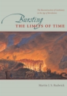 Bursting the Limits of Time : The Reconstruction of Geohistory in the Age of Revolution - eBook