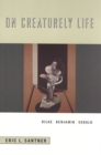 On Creaturely Life : Rilke, Benjamin, Sebald - Book
