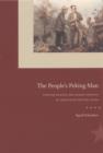 The People's Peking Man : Popular Science and Human Identity in Twentieth-Century China - eBook