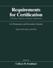 Requirements for Certification of Teachers, Counselors, Librarians, Administrators for Elementary and Secondary Schools, Eighty-Fifth Edition, 2020-2021 - eBook