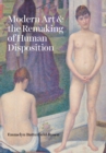 Modern Art and the Remaking of Human Disposition - Book