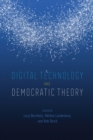 Digital Technology and Democratic Theory - Book