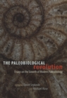 The Paleobiological Revolution : Essays on the Growth of Modern Paleontology - eBook