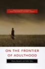 On the Frontier of Adulthood : Theory, Research, and Public Policy - Book