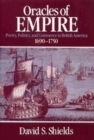 Oracles of Empire : Poetry, Politics, and Commerce in British America, 1690-1750 - Book