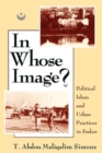 In Whose Image? : Political Islam and Urban Practices in Sudan - Book