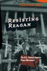 Resisting Reagan : The U.S. Central America Peace Movement - eBook