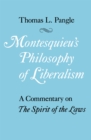 Montesquieu's Philosophy of Liberalism : A Commentary on The Spirit of the Laws - eBook