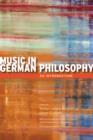 Music in German Philosophy : An Introduction - eBook