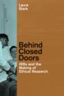 Behind Closed Doors : IRBs and the Making of Ethical Research - eBook