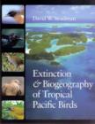 Extinction and Biogeography of Tropical Pacific Birds - Book