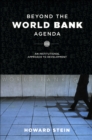 Beyond the World Bank Agenda : An Institutional Approach to Development - Book