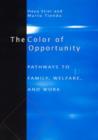 The Color of Opportunity : Pathways to Family, Welfare, and Work - Book