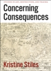 Concerning Consequences - Studies in Art, Destruction, and Trauma - Book