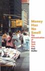 Money Has No Smell : The Africanization of New York City - Book