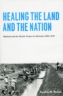 Healing the Land and the Nation : Malaria and the Zionist Project in Palestine, 1920-1947 - Book