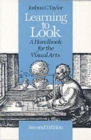 Learning to Look : A Handbook for the Visual Arts - Book