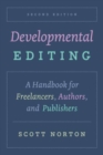 Developmental Editing, Second Edition : A Handbook for Freelancers, Authors, and Publishers - Book
