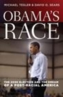 Obama's Race : The 2008 Election and the Dream of a Post-Racial America - eBook
