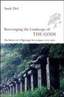 Rearranging the Landscape of the Gods : The Politics of a Pilgrimage Site in Japan, 1573-1912 - Book