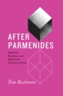 After Parmenides : Idealism, Realism, and Epistemic Constructivism - eBook