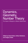 Dynamics, Geometry, Number Theory : The Impact of Margulis on Modern Mathematics - eBook