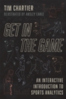 Get in the Game : An Interactive Introduction to Sports Analytics - Book