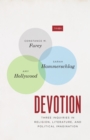 Devotion : Three Inquiries in Religion, Literature, and Political Imagination - eBook